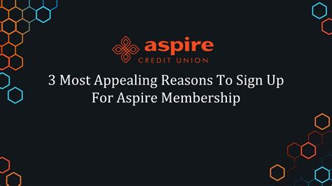 3 Most Appealing Reasons To Sign Up For Aspire Membership